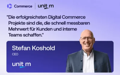 Partnerschaft Commerce und Unit M fĂźr B2B in der DACH Region